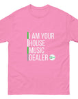 I Am Your House Music Dealer - Unisex classic tee