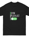 GYM Playlist ON Unisex classic tee