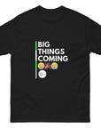 Big Things Coming Unisex classic tee
