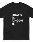 That's a CHOON Unisex classic tee