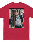 Just Listening to Some House Unisex classic tee