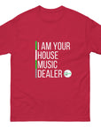 I Am Your House Music Dealer - Unisex classic tee