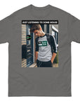 Just Listening to Some House Unisex classic tee