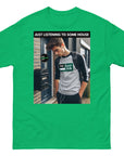 Just Listening to Some House Unisex classic tee