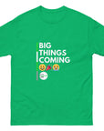 Big Things Coming Unisex classic tee