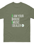 I Am Your House Music Dealer - Unisex classic tee
