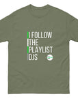 I Follow The Playlist DJs - Unisex classic tee