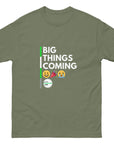Big Things Coming Unisex classic tee