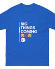 Big Things Coming Unisex classic tee