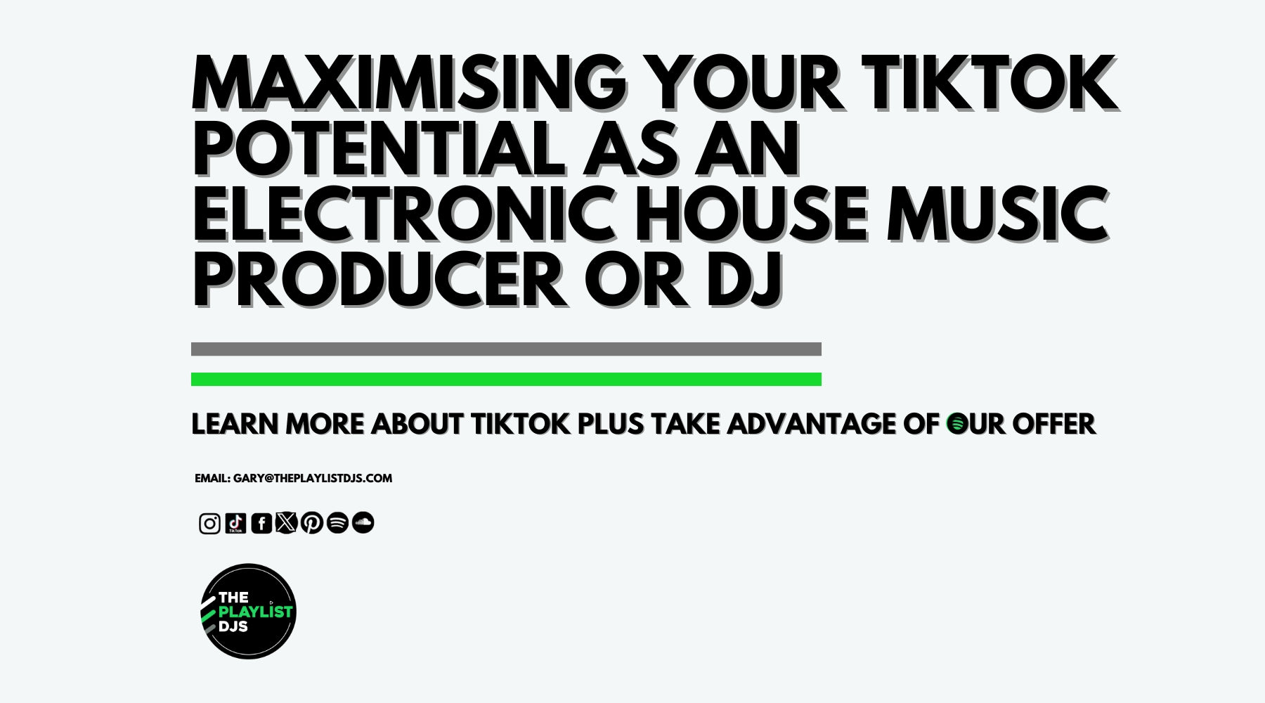 Maximizing Your TikTok Potential as an Electronic House Music Producer or DJ